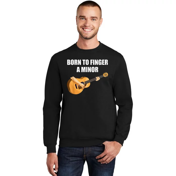 Born To Finger A Minor Guitar Tall Sweatshirt