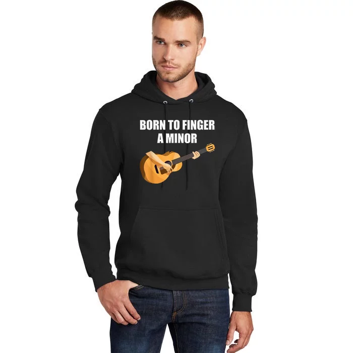 Born To Finger A Minor Guitar Tall Hoodie