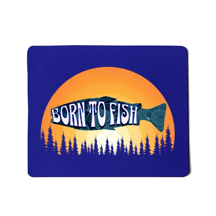 Born To Fish Sunset Trees Fishing Gift Mousepad