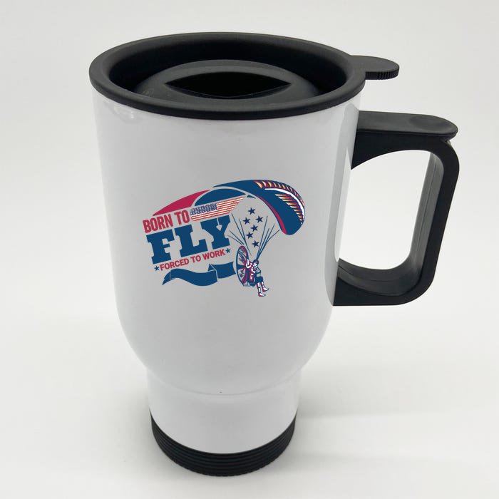 Born To Fly Forced To Work Funny Paramotor Usa American Flag Front & Back Stainless Steel Travel Mug