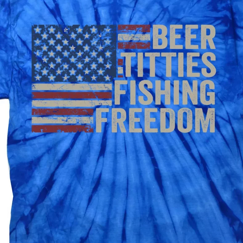 Beer Titties Fishing Freedom Funny Ing Usa Flag Gift Tie-Dye T-Shirt