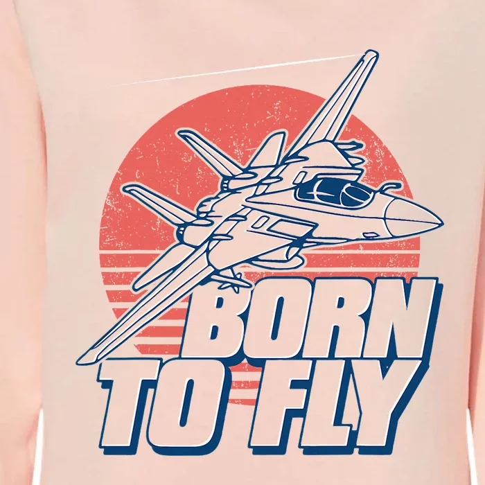 Born To Fly Fighter Jet Plane Airplane Womens California Wash Sweatshirt