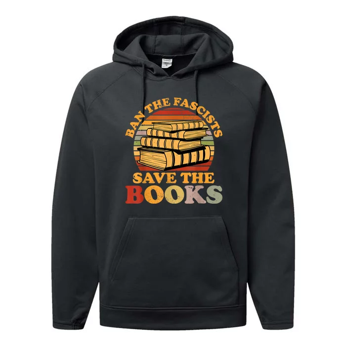 Ban The Fascists Save The Books Funny Book Lover Worm Nerd Performance Fleece Hoodie