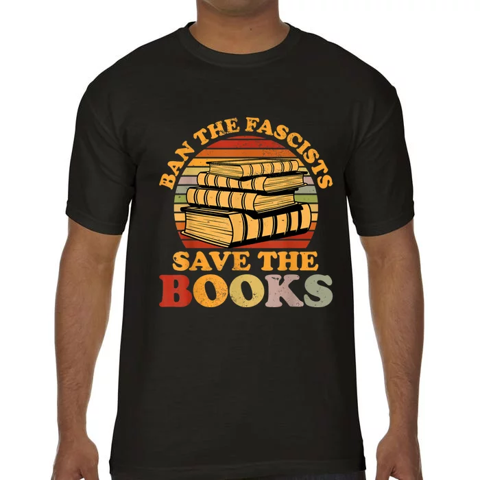 Ban The Fascists Save The Books Funny Book Lover Worm Nerd Comfort Colors T-Shirt