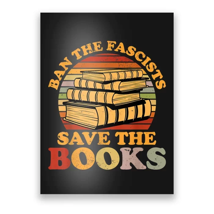 Ban The Fascists Save The Books Funny Book Lover Worm Nerd Poster