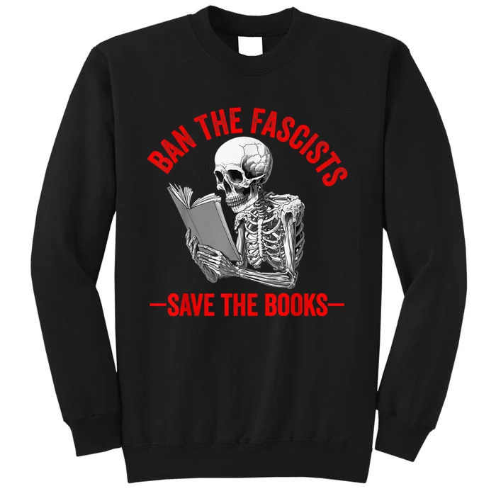 Ban The Fascists Save The Books Funny Book Lover Worm Nerd Sweatshirt