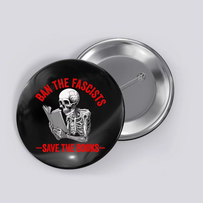 Ban The Fascists Save The Books Funny Book Lover Worm Nerd Button