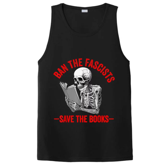 Ban The Fascists Save The Books Funny Book Lover Worm Nerd Performance Tank