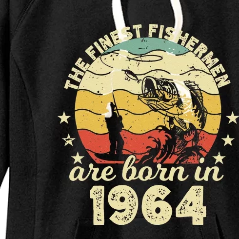 Birthday The Finest Fisherman Are Born In 1964 Fishing Women's Fleece Hoodie