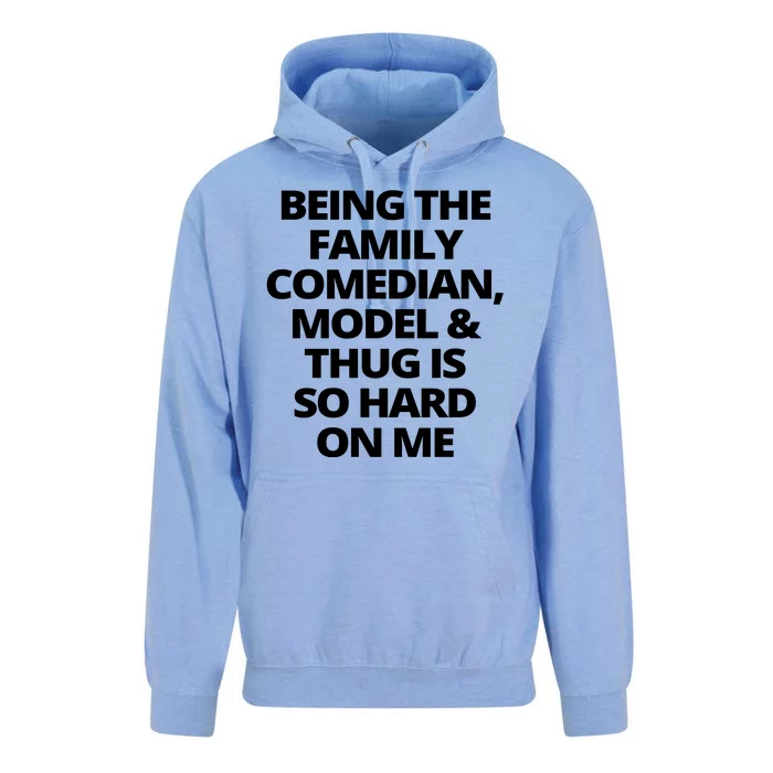 Being The Family Comedian Model And Thug Is So Hard On Me Unisex Surf Hoodie