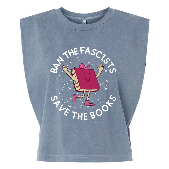 Ban The Fascists Save The Books Bookworms Garment-Dyed Women's Muscle Tee