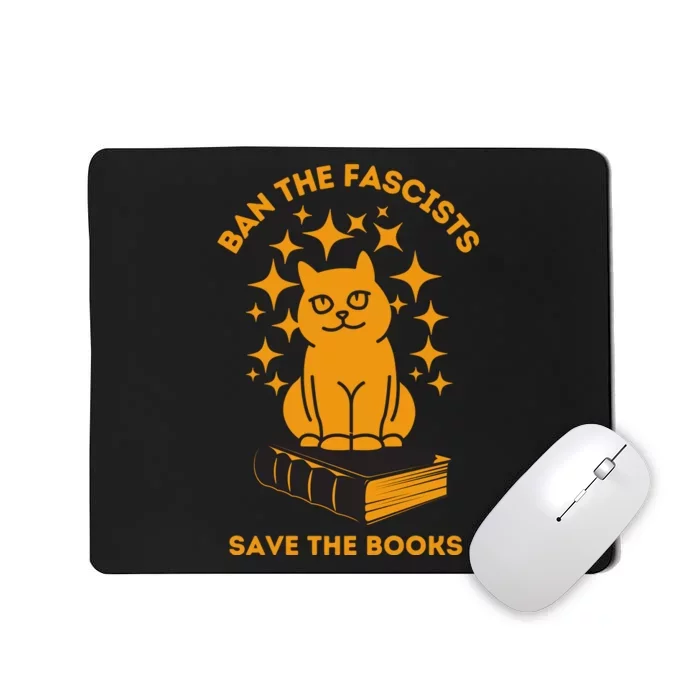 Ban The Fascists Save The Books Bookaholics Cat Mousepad