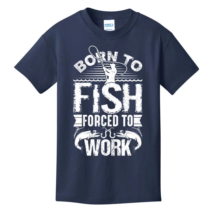 Born to Fish but Forced to Work Funny Fishing Quote Kids T-Shirt