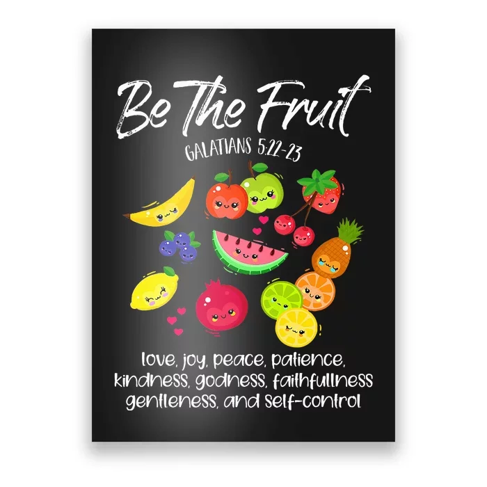 Be The Fruit Christian Verse Spirit Galatians Inspirational Poster