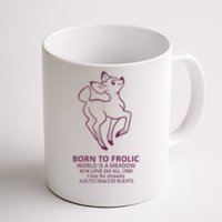 Born To Frolic World Is A Meadow Coffee Mug