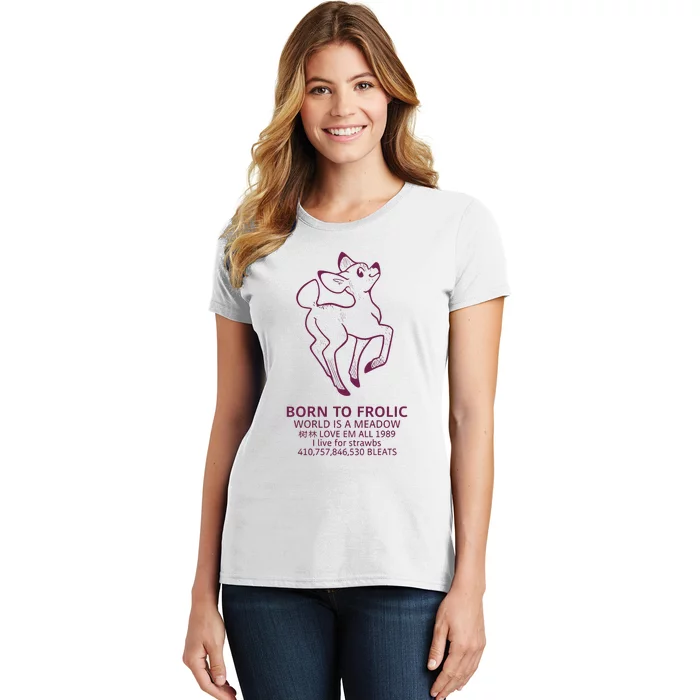 Born To Frolic World Is A Meadow Women's T-Shirt