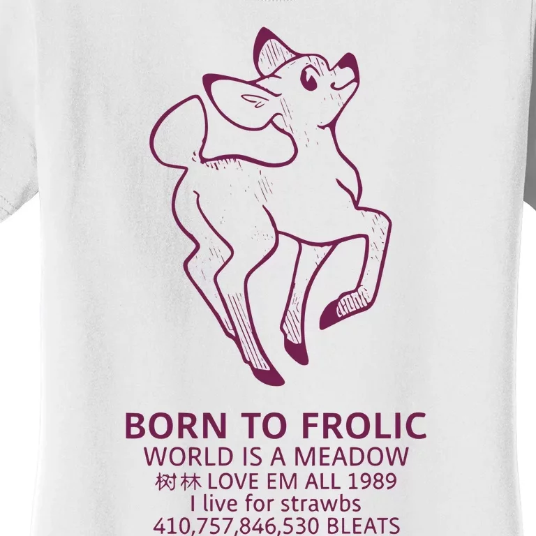 Born To Frolic World Is A Meadow Women's T-Shirt