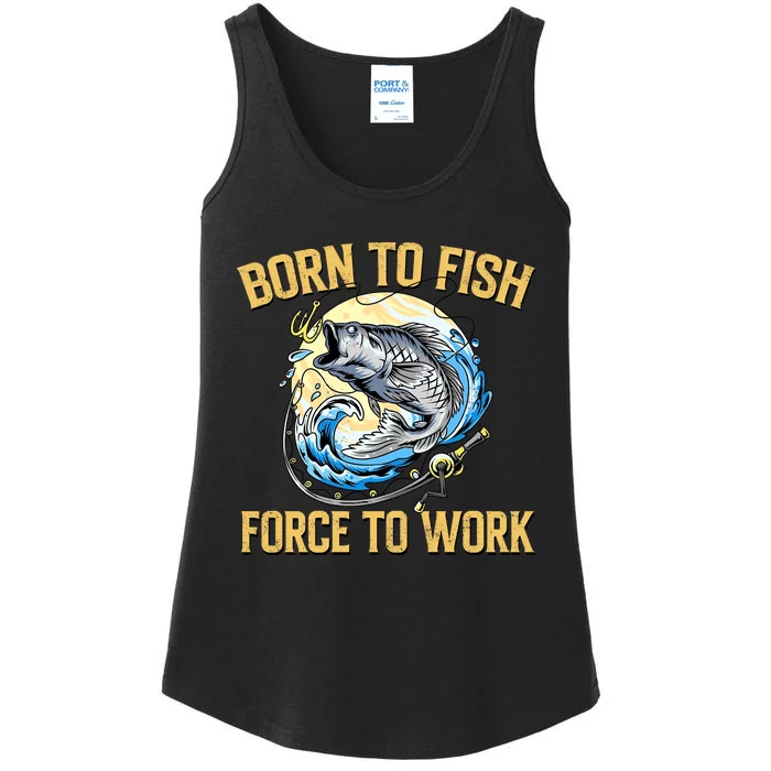 Born To Fish Forced To Work Funny Fishing Ladies Essential Tank