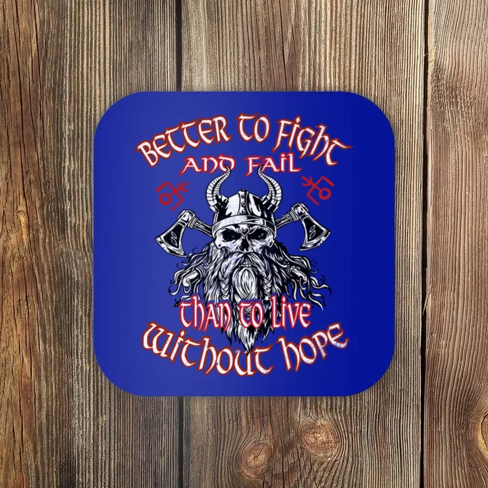 Better To Fight And Fail Than To Live Viking Vikings Cute Gift Coaster