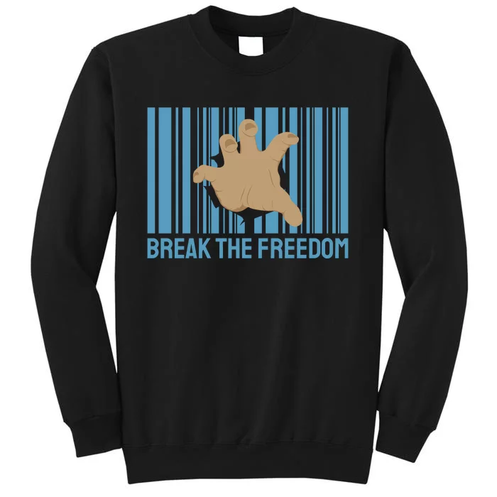 Break The Freedom Tall Sweatshirt