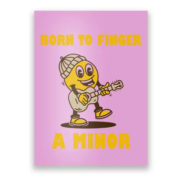 Born To Finger A Minor Guitar Poster