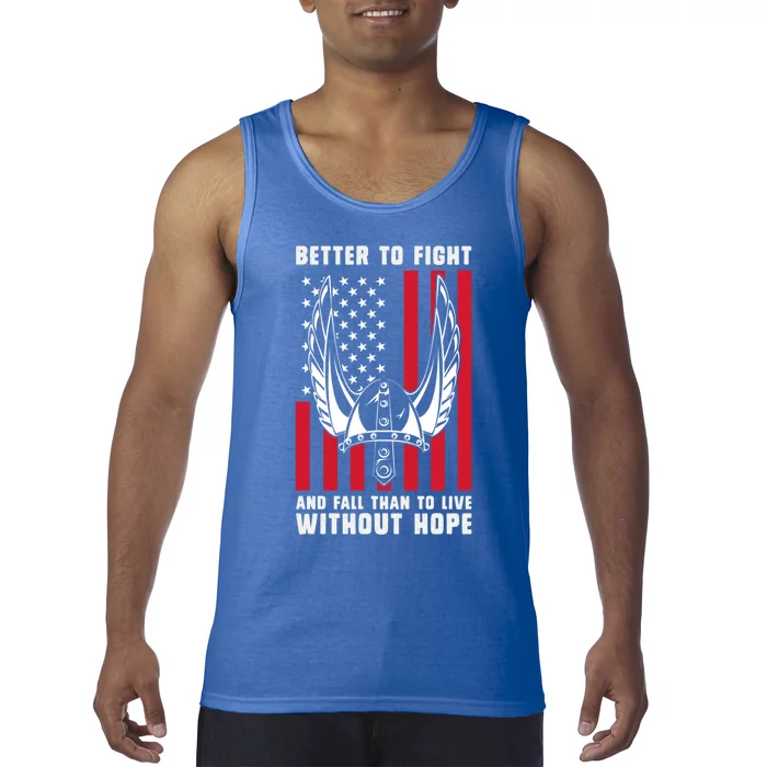 Better To Fight And Fall Than Live Without Hope Viking Gift Tank Top