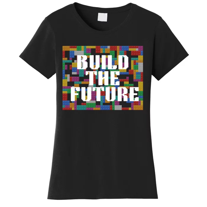 Build The Future School Motto School Theme Women's T-Shirt