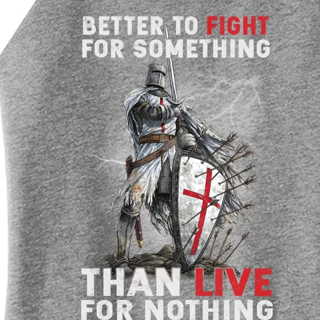 Better To Fight Knight Templar Christian Warrior Crusader Gift Women’s Perfect Tri Rocker Tank