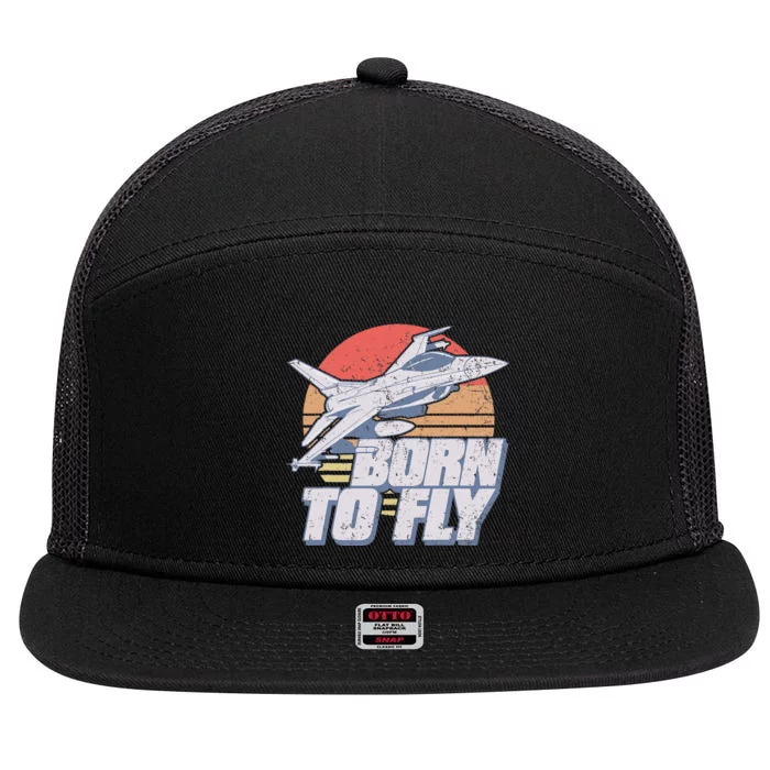 Born To Fly Fighter Jet Plane Airplane 7 Panel Mesh Trucker Snapback Hat