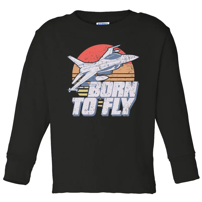 Born To Fly Fighter Jet Plane Airplane Toddler Long Sleeve Shirt