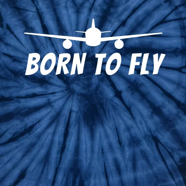 Born To Fly Funny Pilot Aviation Airplane Gift Tie-Dye T-Shirt