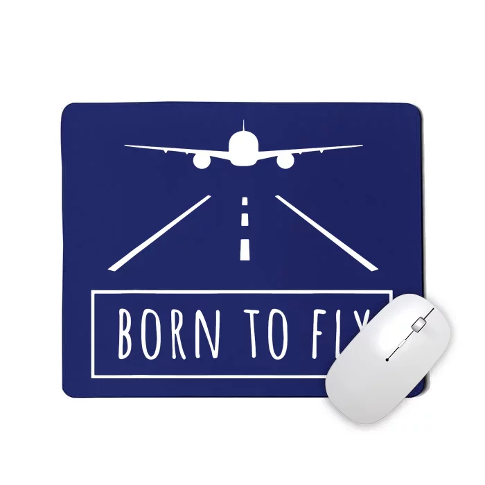 Born To Fly Aviation Pilot Flying Airplane Aircraft Gift Mousepad