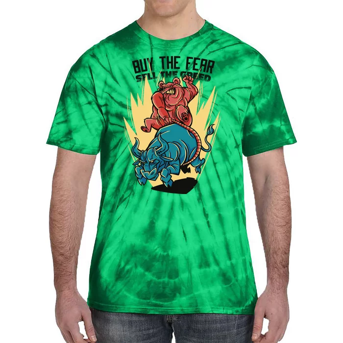 Buy The Fear Sell The Greed Stock Market Tie-Dye T-Shirt