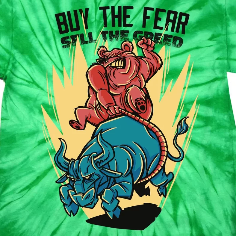 Buy The Fear Sell The Greed Stock Market Tie-Dye T-Shirt