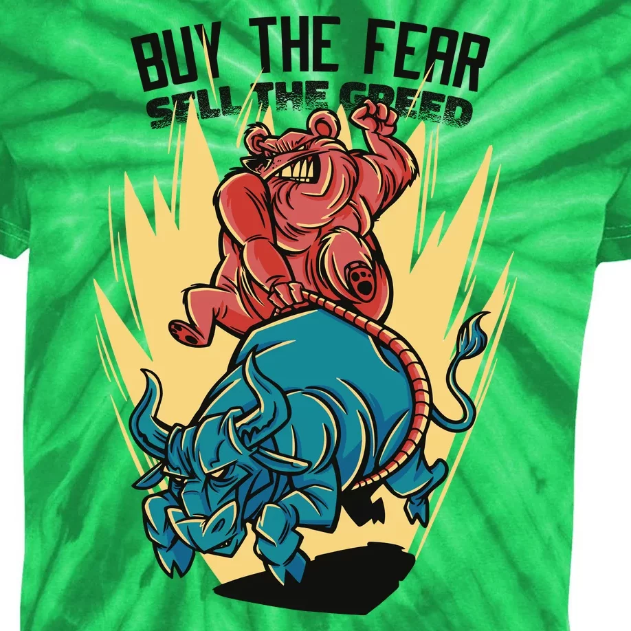 Buy The Fear Sell The Greed Stock Market Kids Tie-Dye T-Shirt