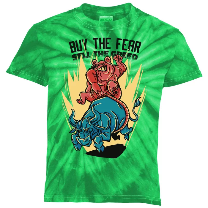 Buy The Fear Sell The Greed Stock Market Kids Tie-Dye T-Shirt