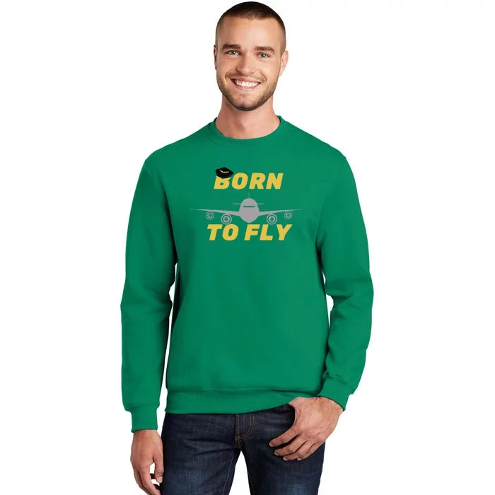 Born To Fly Pilot Sweatshirt