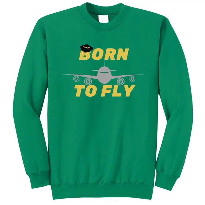 Born To Fly Pilot Sweatshirt