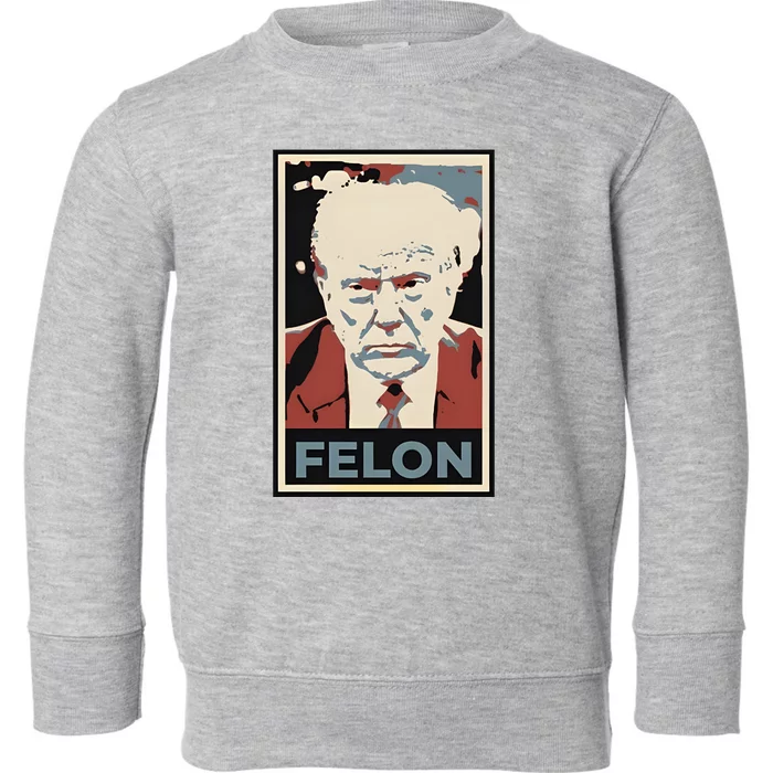 Billpascrell Trump Felon Toddler Sweatshirt