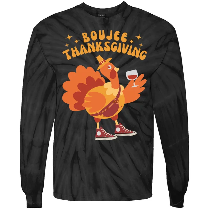 Boujee Thanksgiving Funny Turkey Bougie Boojee Friendsgiving Tie-Dye Long Sleeve Shirt