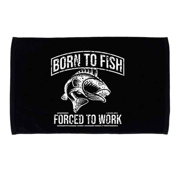 Born To Fish But Forced To Work Funny Fishing Microfiber Hand Towel