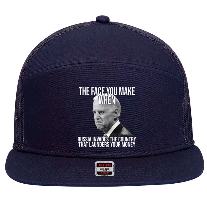 Biden The Face You Make When Russia Invades The Country 7 Panel Mesh Trucker Snapback Hat