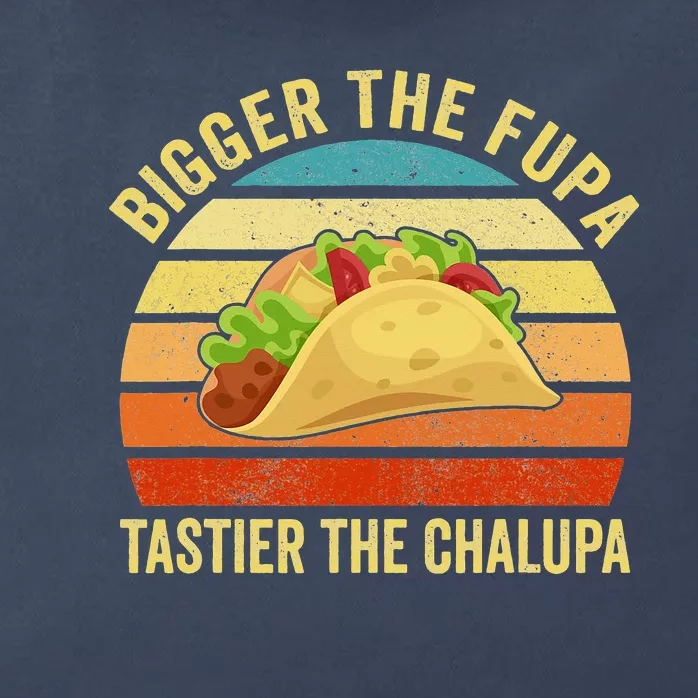 Bigger The Fupa Tastier The Chalupa Zip Tote Bag