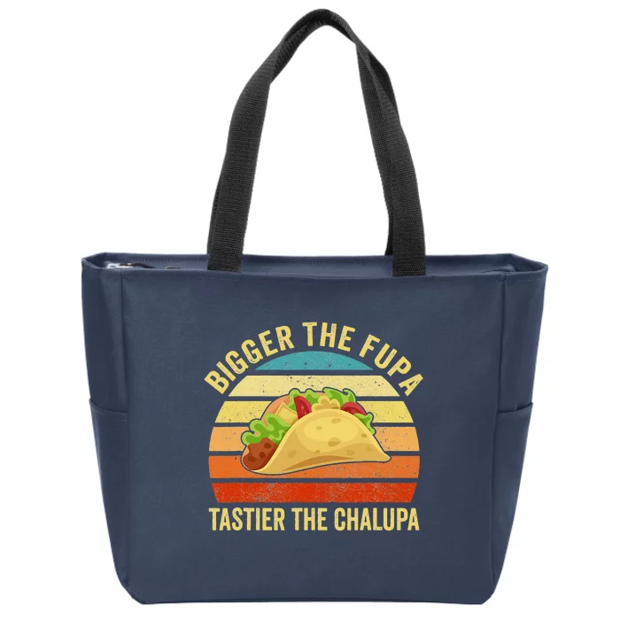 Bigger The Fupa Tastier The Chalupa Zip Tote Bag