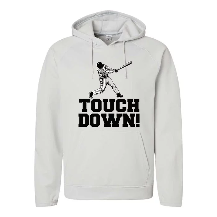 Baseball Touchdown Funny Sarcastic Baseball Performance Fleece Hoodie