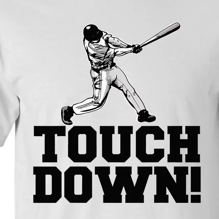 Baseball Touchdown Funny Sarcastic Baseball Tall T-Shirt