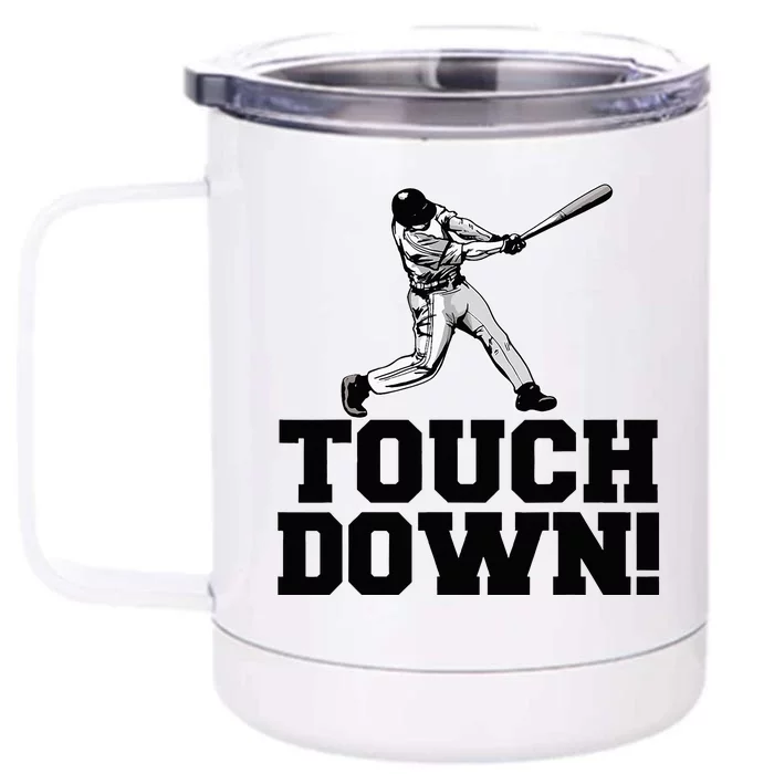 Baseball Touchdown Funny Sarcastic Baseball Front & Back 12oz Stainless Steel Tumbler Cup