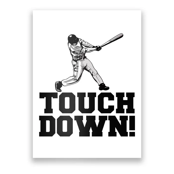 Baseball Touchdown Funny Sarcastic Baseball Poster