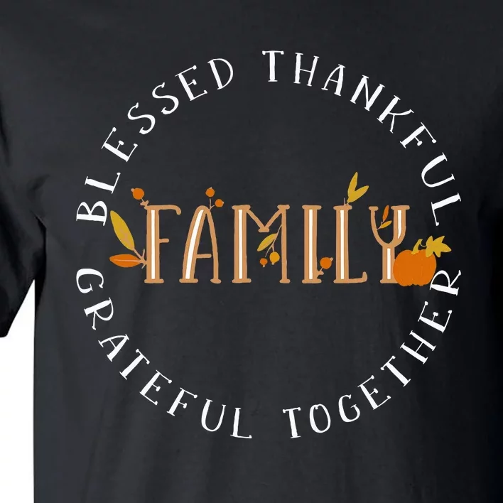 Blessed Thankful Family Thanksgiving Tall T-Shirt