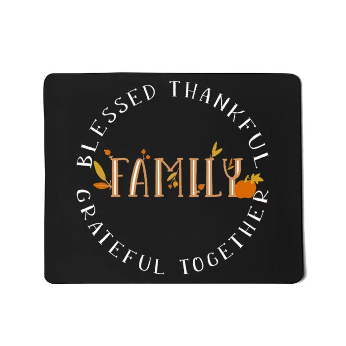 Blessed Thankful Family Thanksgiving Mousepad